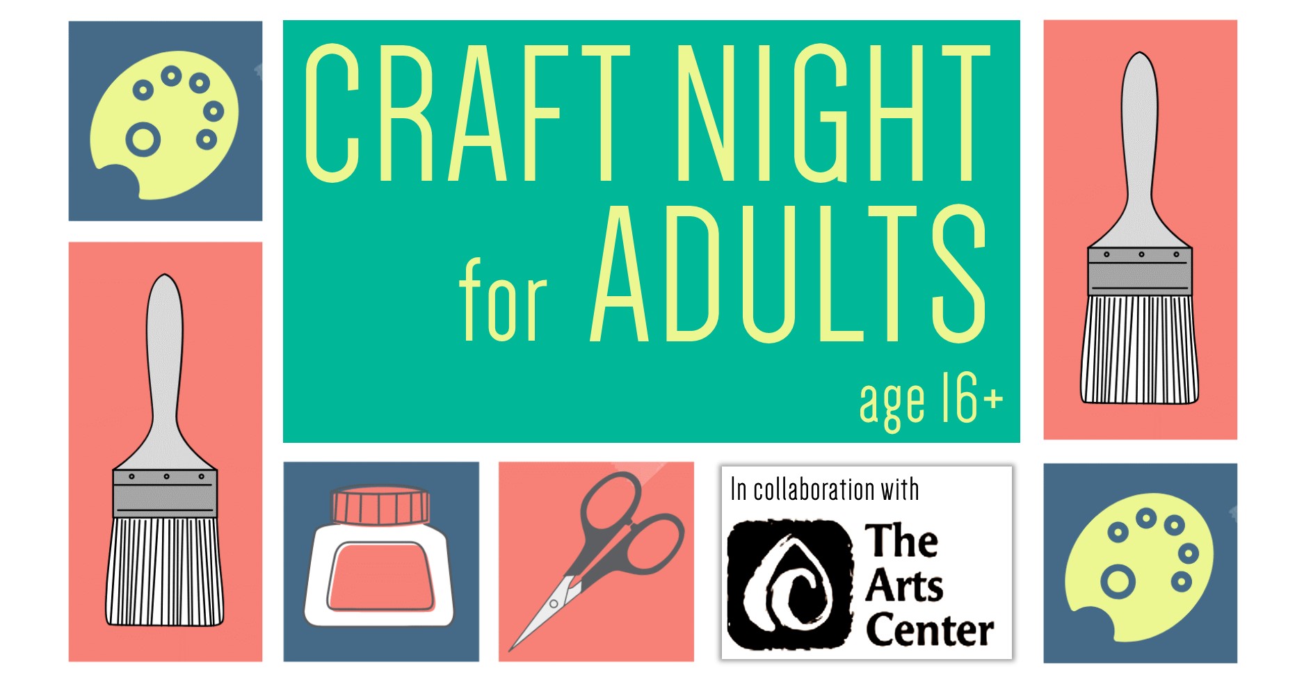 paint brush, palette, glue, scissors, with text that says "Craft Night for Adults 16+"