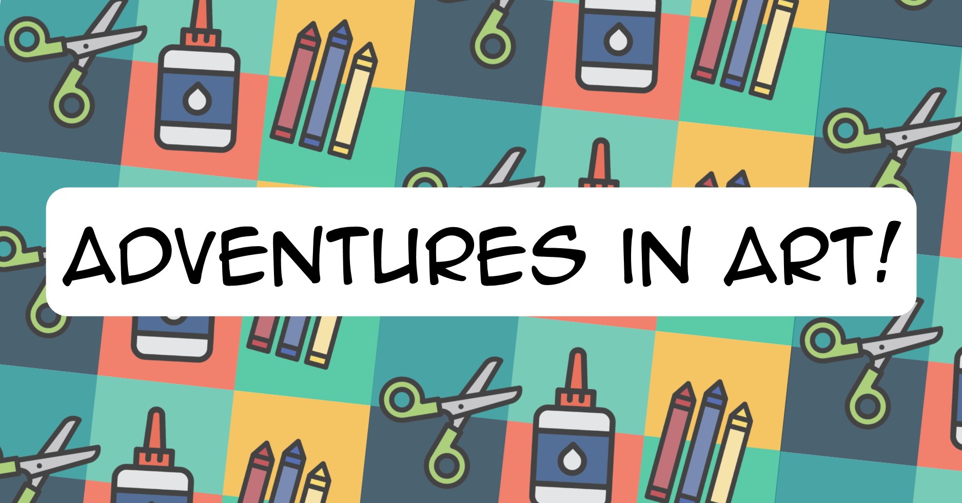 Text that says "Adventures in art!", with repeating background illustrations of glue, scissors, and crayons.