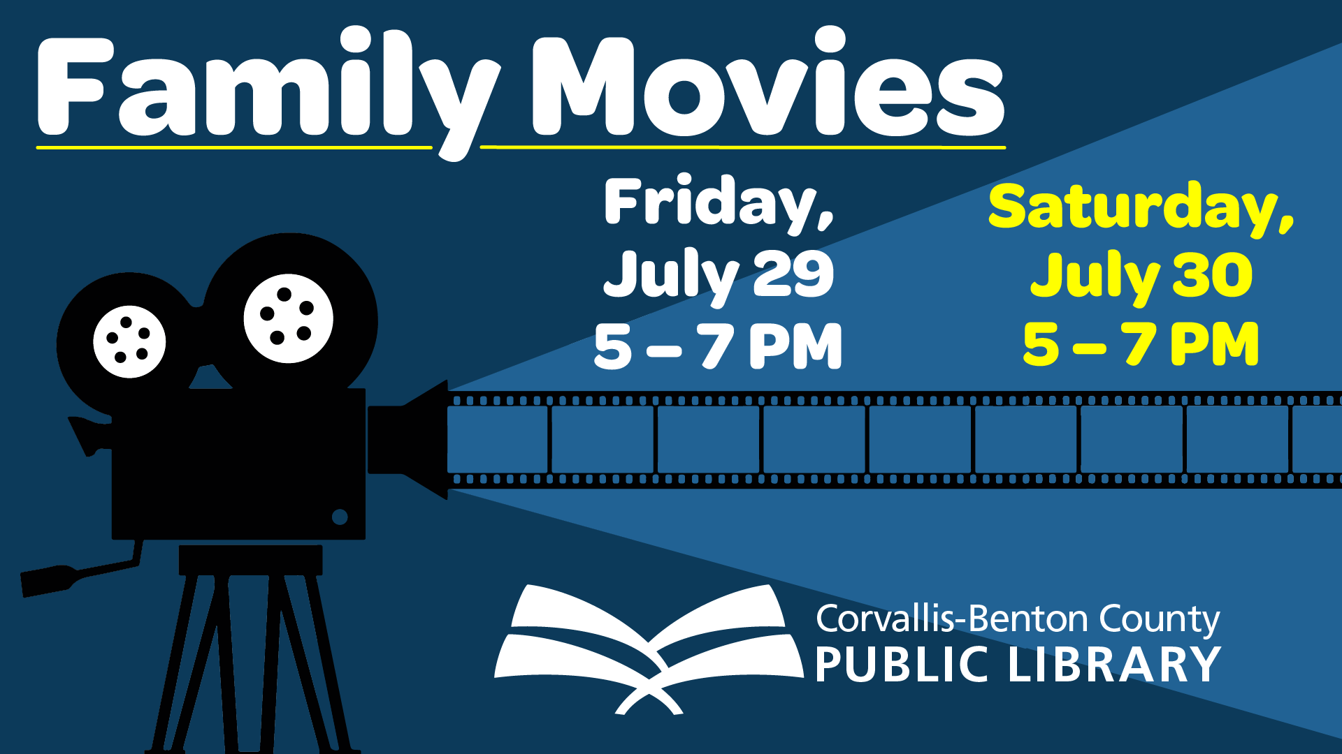 Family Movies, Friday July 29 and Saturday July 30 from 5 to 7 PM