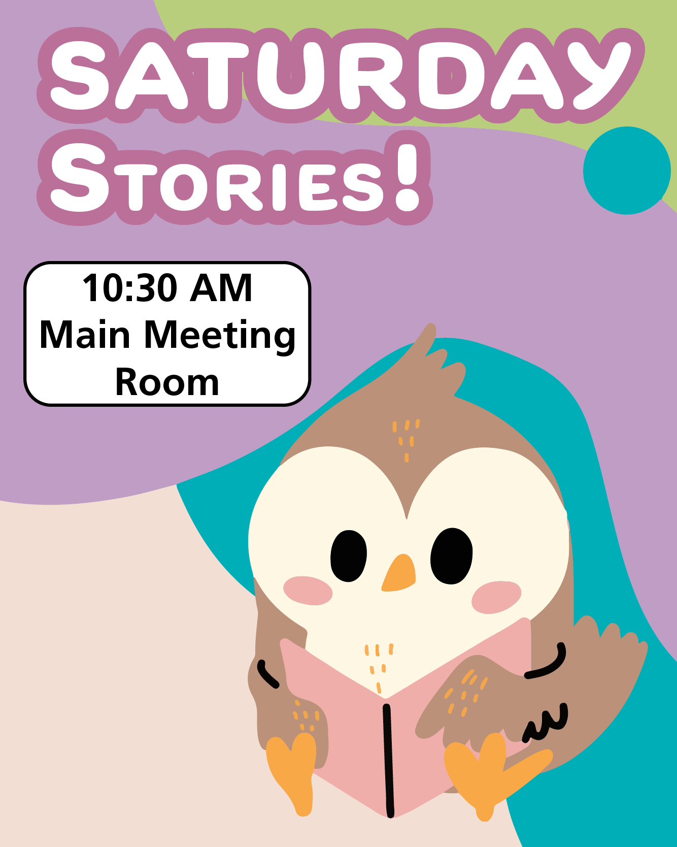 Saturday Stories!  10:30 AM Main Meeting Room