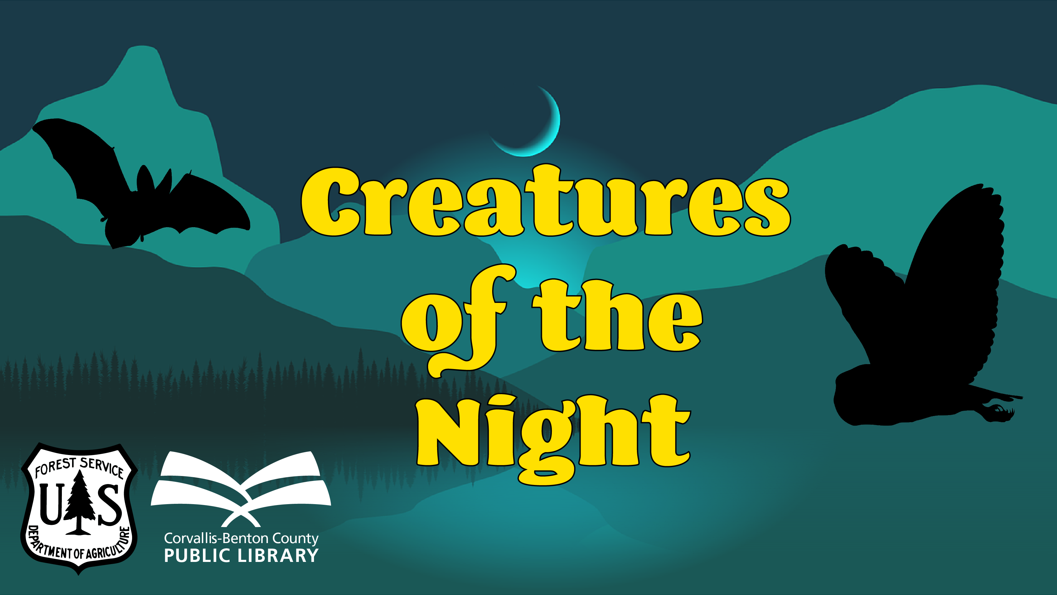 Yellow text that reads "Creatures of the Night" over an image of an outdoor scene with a silhouette of a bat and an owl. Includes logos for the US Forest Service and the Corvallis-Benton County Public Library.