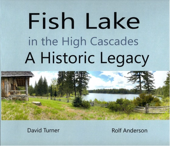 Fish Lake in the High Cascades: A Historic Legacy