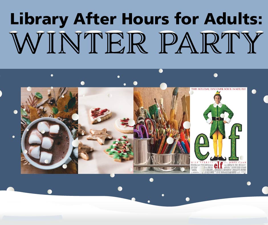 Library After Hours for Adults: Winter Party