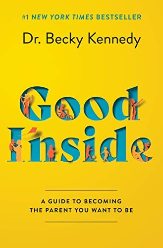 yellow book cover of Good Inside by Dr. Becky Kennedy
