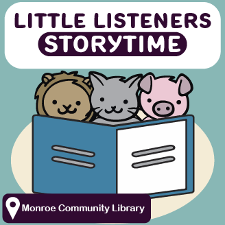 Little Listeners Storytime at the Monroe Community Library