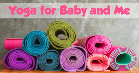 Colorful yoga mats and text that says "Yoga for baby and me"