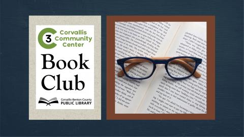 Corvallis Community Center (C3) Book Club with photo of eyeglasses and a book page