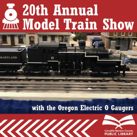 20th Annual Model train Show with the Oregon Electric O Gaugers
