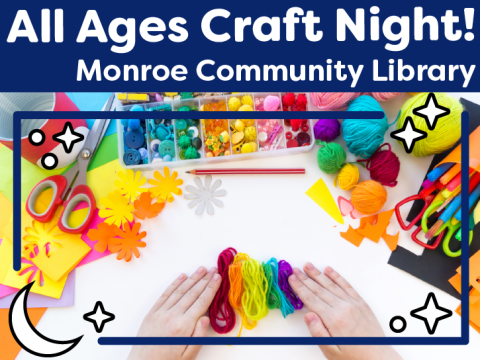 All Ages Craft Night at the Monroe Community Library