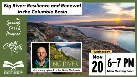 Big River: Resilience and Renewal in the Columbia Basin, November 20 from 6-7 PM