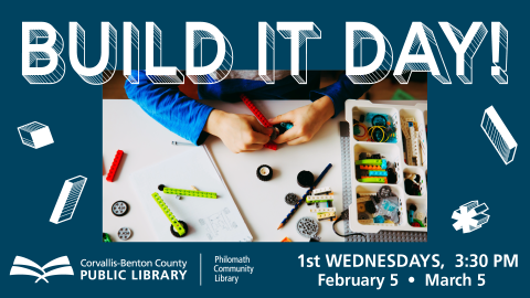 BUILD IT DAY, 1st Wednesdays, 3:30 PM