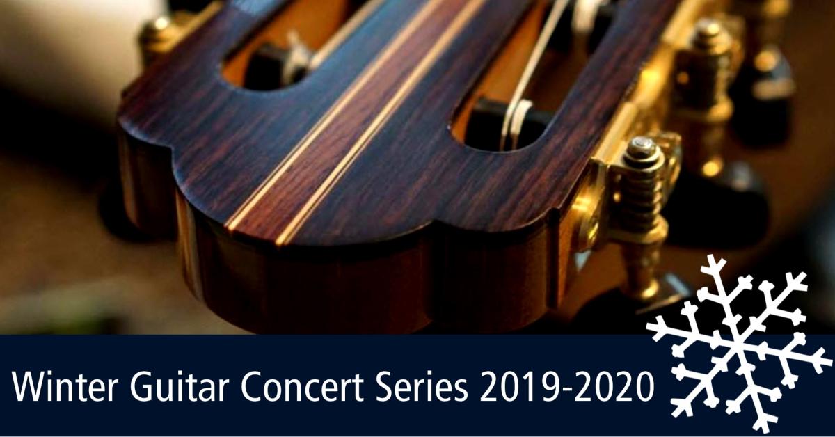 Photo of guitar headstock and text that says "Winter Guitar Concert Series 2019-2020"