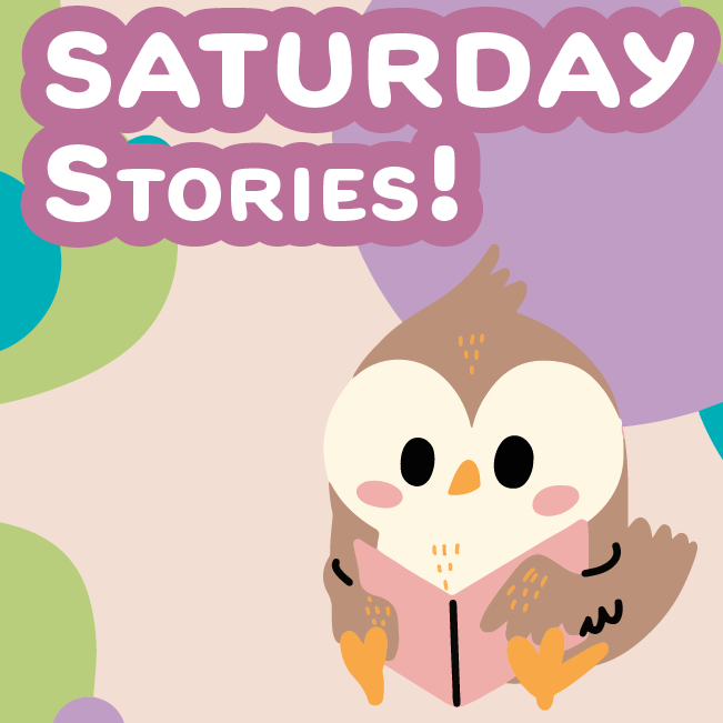 Saturday Stories!