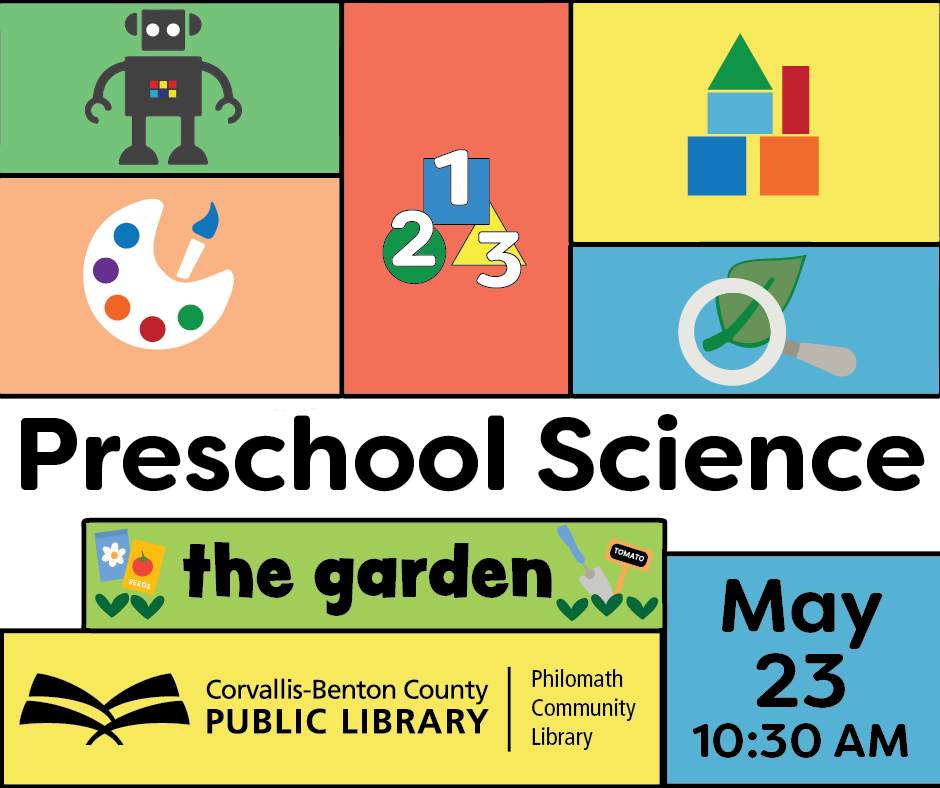 Preschool Science: the garden. May 25, 10:30 AM
